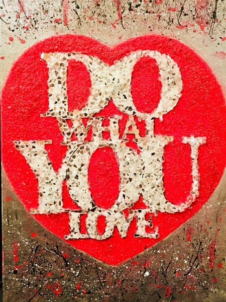 Do what you love mosaic